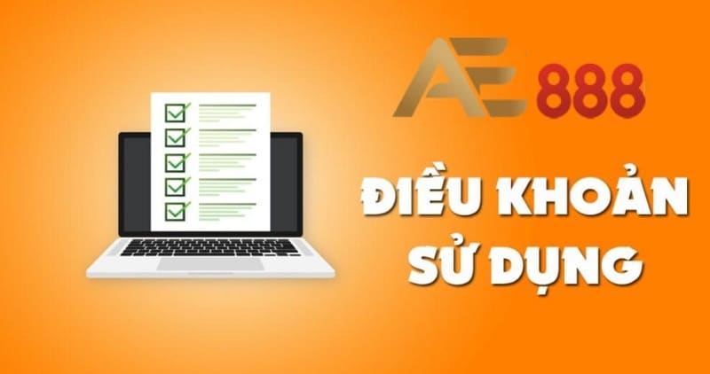 Chính Sách Và Điều Khoản Ae888 Để Tham Gia Chơi Cá Cược Trực Tuyến Uy Tín, An Toàn